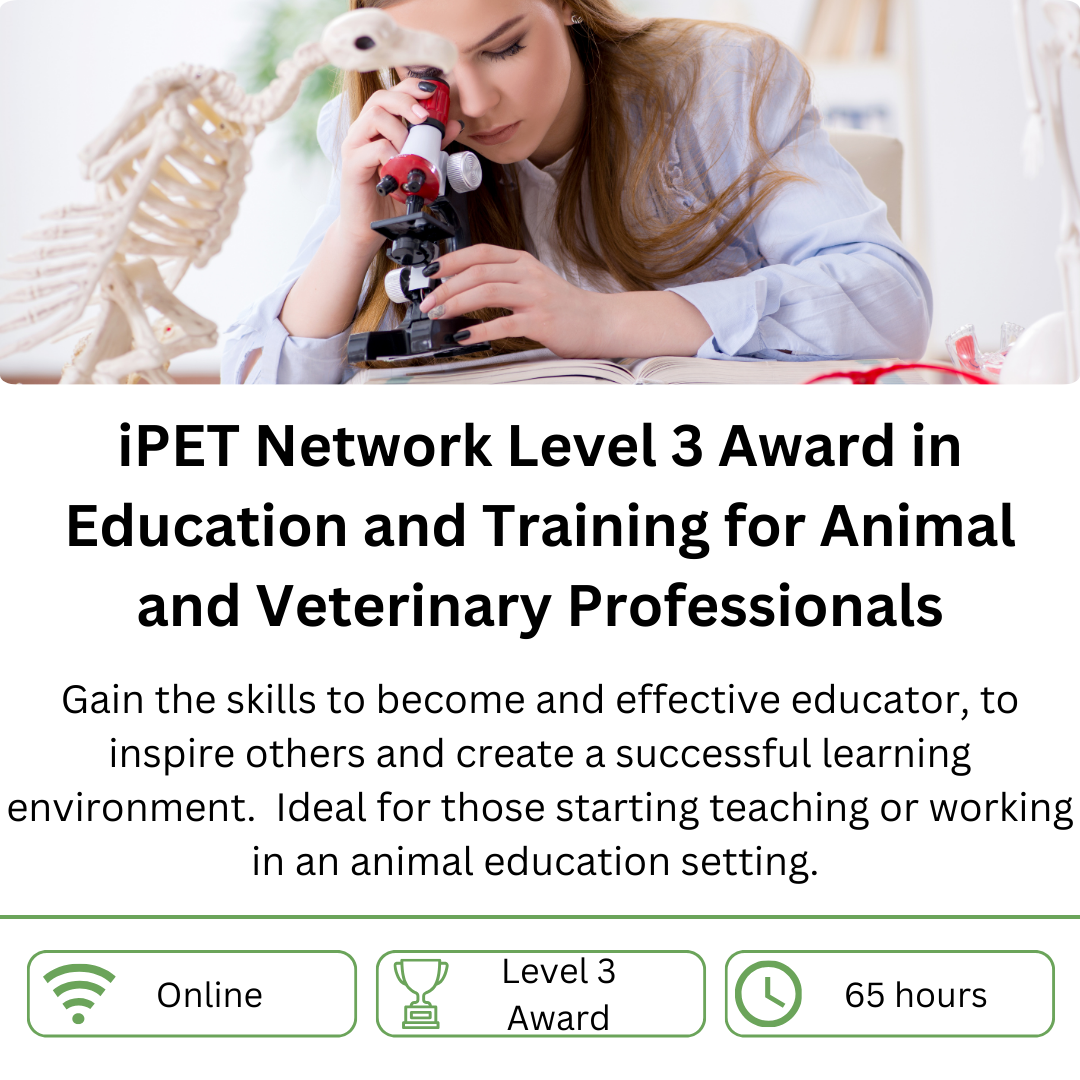 iPET Network Level 3 Award in Education and Training for Animal and Veterinary Professionals