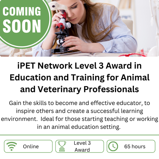 iPET Network Level 3 Award in Education and Training for Animal and Veterinary Professionals